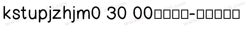 kstupjzhjm0 30 00字体下载字体转换